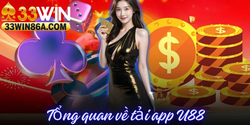 Tổng quan về tải app U88